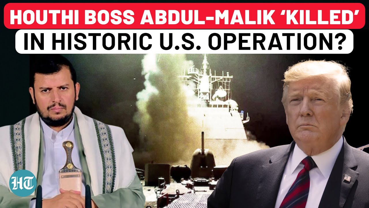 Houthi Leader Wiped Out? Supreme Leader Abdul-Malik al-Houthi ‘Eliminated’ By US? Reports Say...