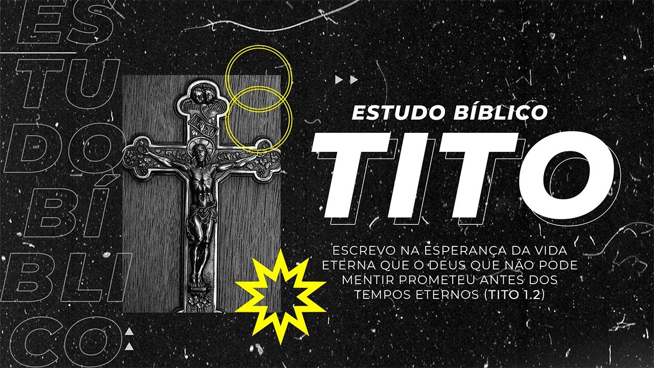 ESTUDO BÍBLICO #26 | Tito