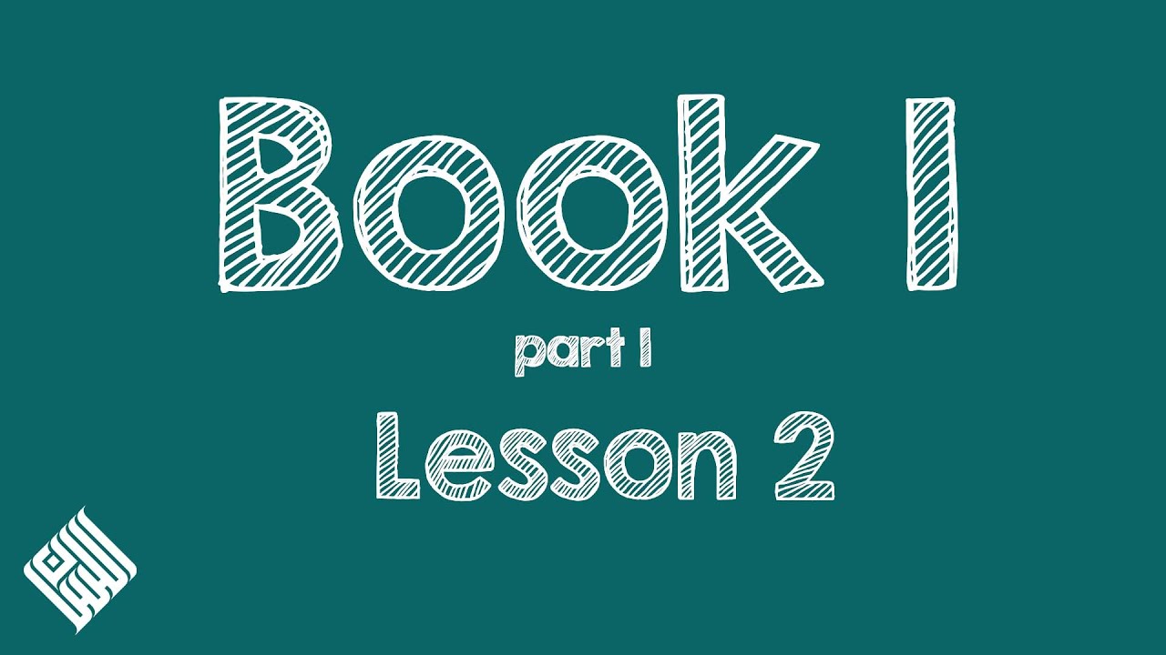 Book 1 lesson 2 - العربيّة بين يديك