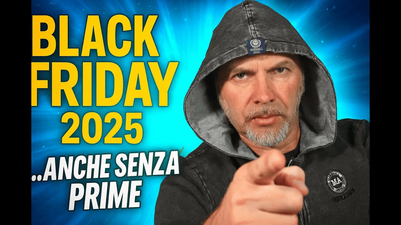 BLACK FRIDAY 2025 - Le migliori offerte TOP già verificate