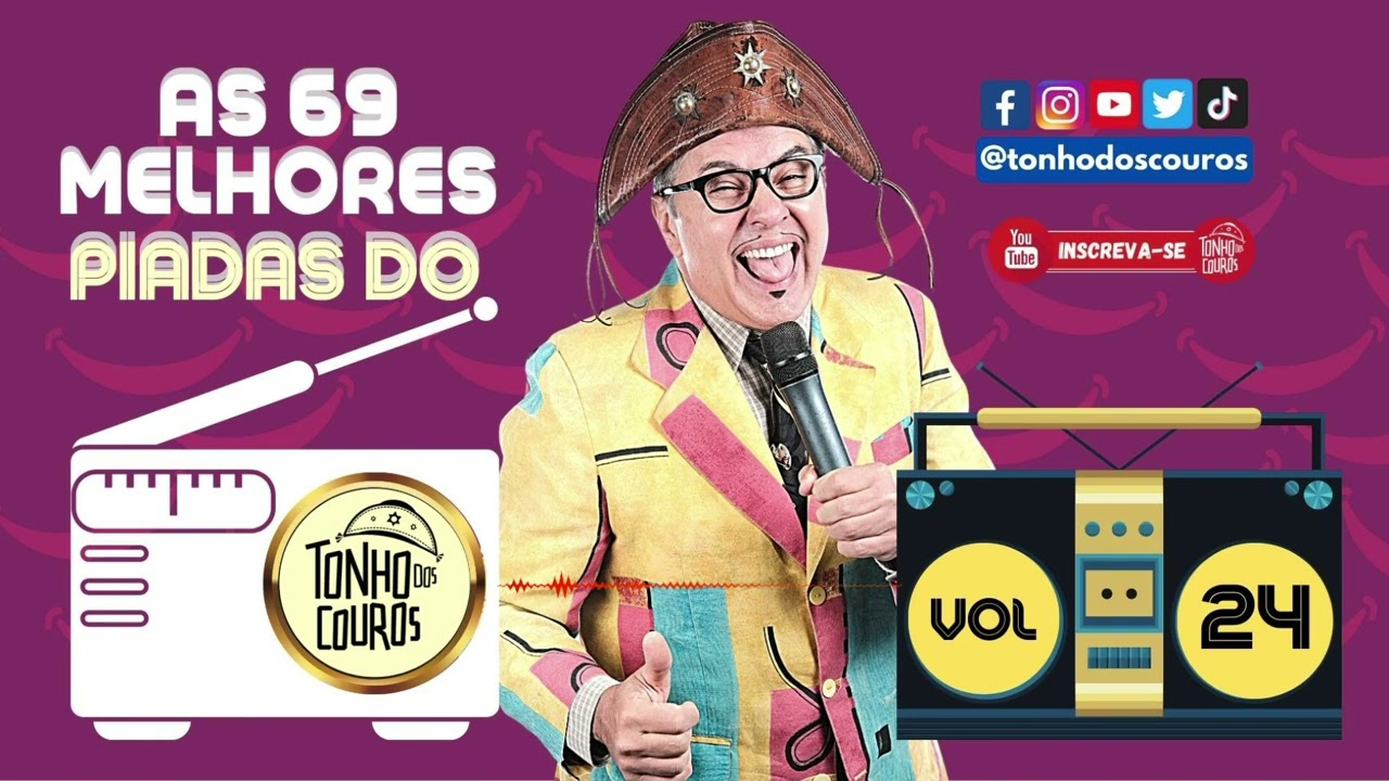 AS 69 MELHORES PIADAS DO TONHO DOS COUROS VOL 24 #24 - EM COMEMORAÇÃO AOS 100 MIL INSCRITOS NO CANAL