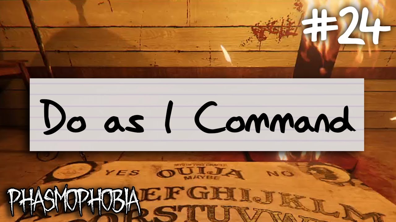Do as I Command | Phasmophobia Weekly Challenge #24