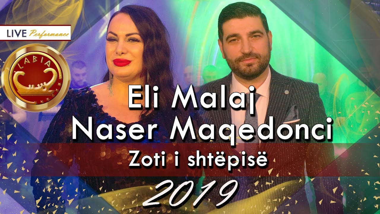 Eli Malaj & Naser Maqedonci - Zoti i shtëpise LIVE
