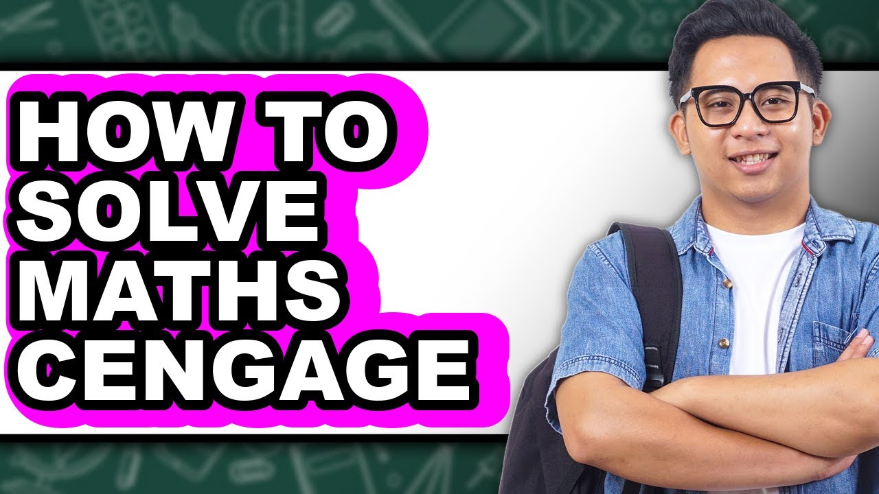 How to Solve Maths Cengage (Full Guide)