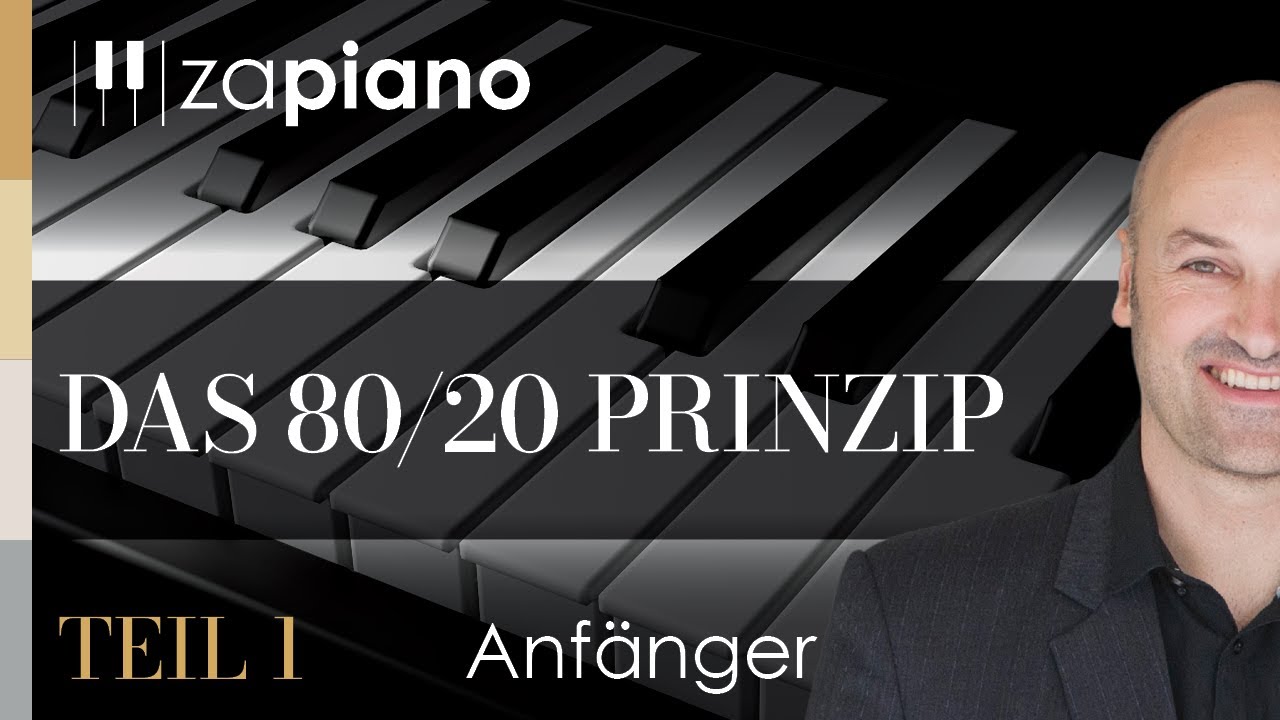 Das 80/20 Prinzip beim Klavierspielen - Teil 1 Anfänger