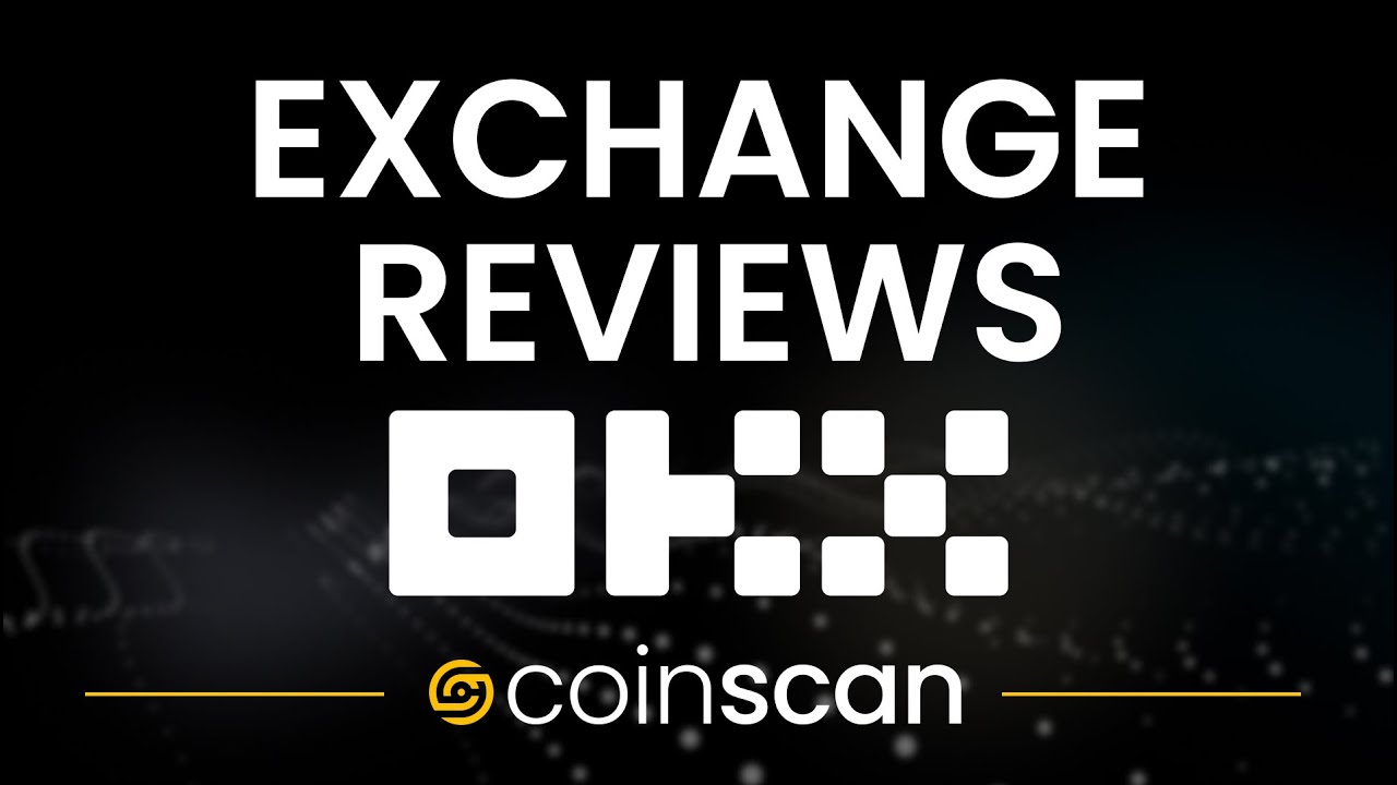 OKX Review: In-Depth Analysis of OKX by CoinScan