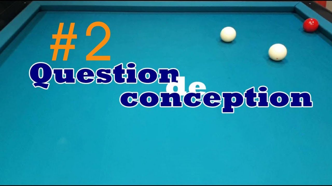 Question de conception - #2 - Billard français