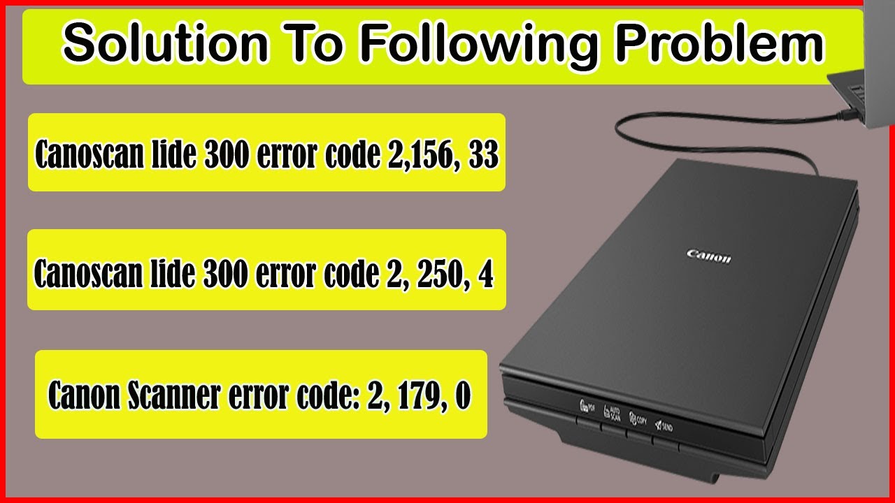 Canoscan Lide Communication Error Problem Solved