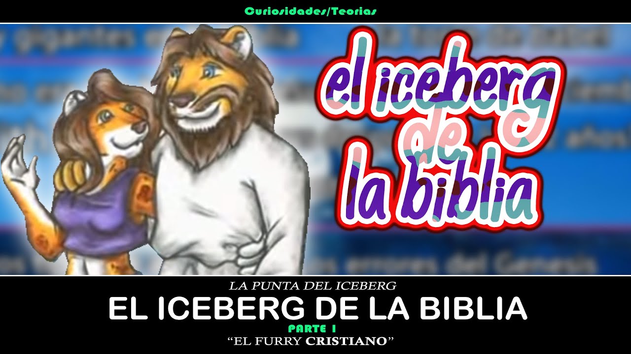 El iceberg conspiranoico de la Biblia Parte 1