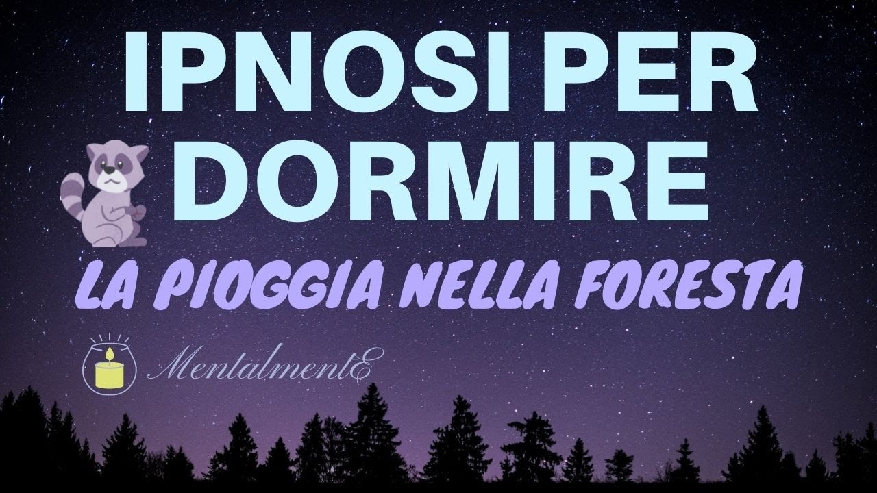 Meditazione Per Dormire - La Pioggia Nella Foresta - Sonno Profondo - Ipnosi Guidata - Rilassamento