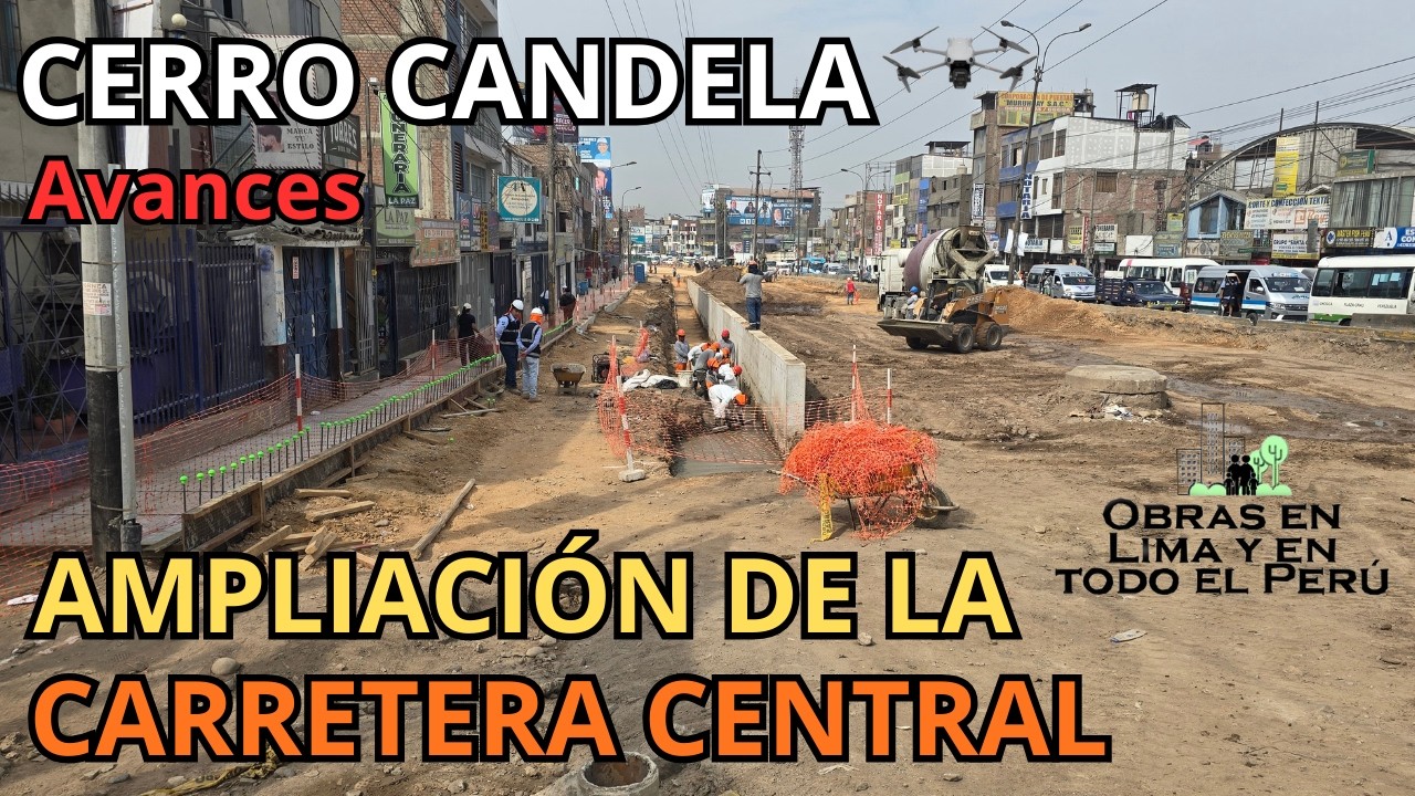 Lima-Ate: Avances en el Cerro Candela, ampliación de la Carretera Central. 31/01/2026.