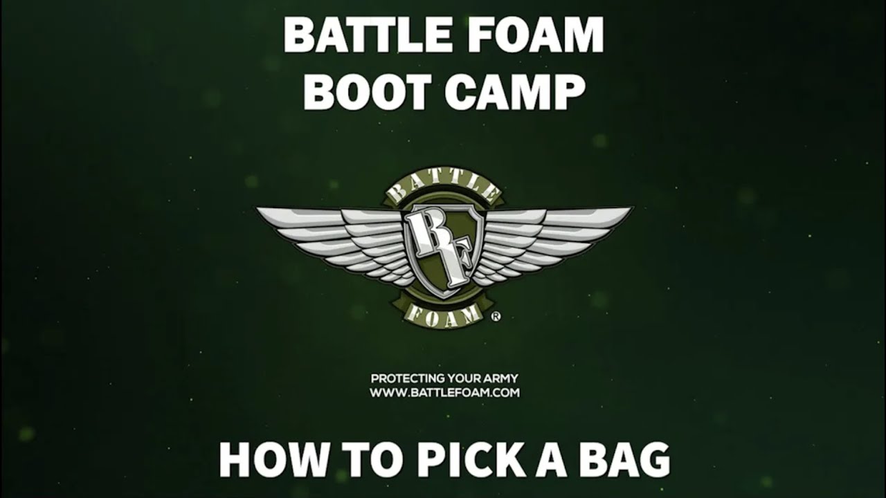 Battle Foam Boot Camp: How to Pick a Bag