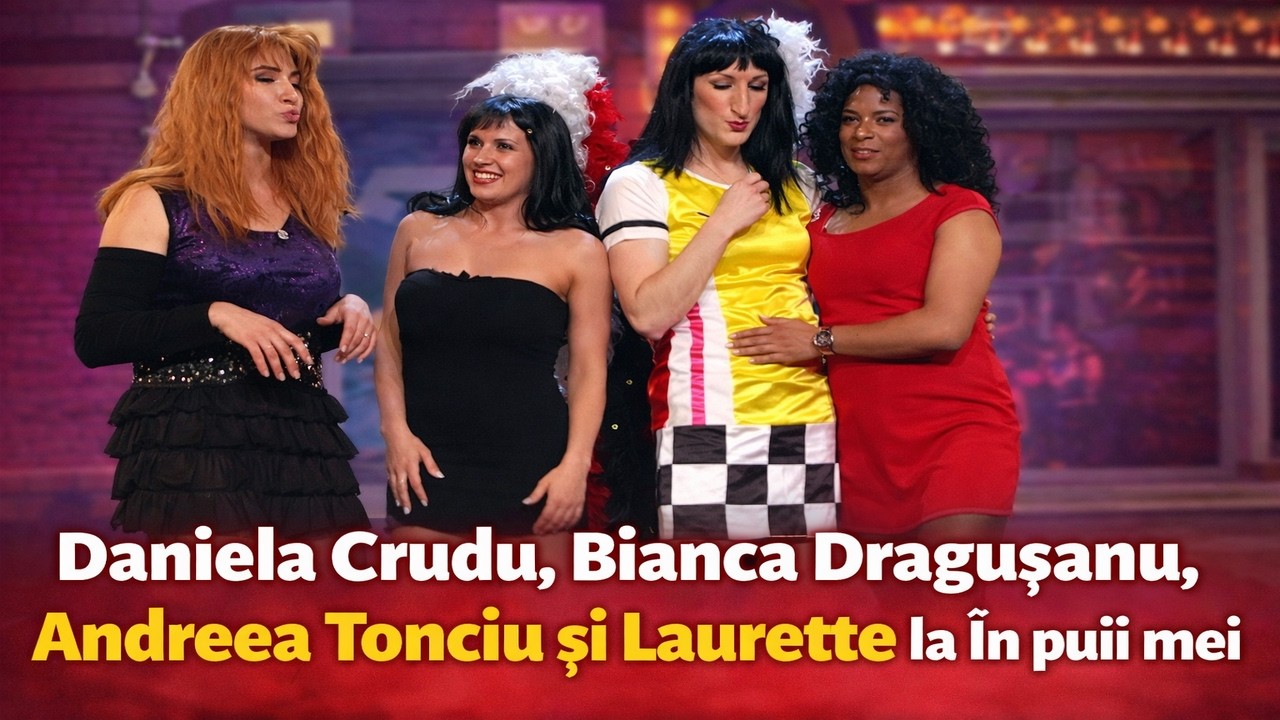Momente memorabile cu Daniela Crudu, Bianca Dragusanu, Andreea Tonciu și Laurette la În puii mei 🤣