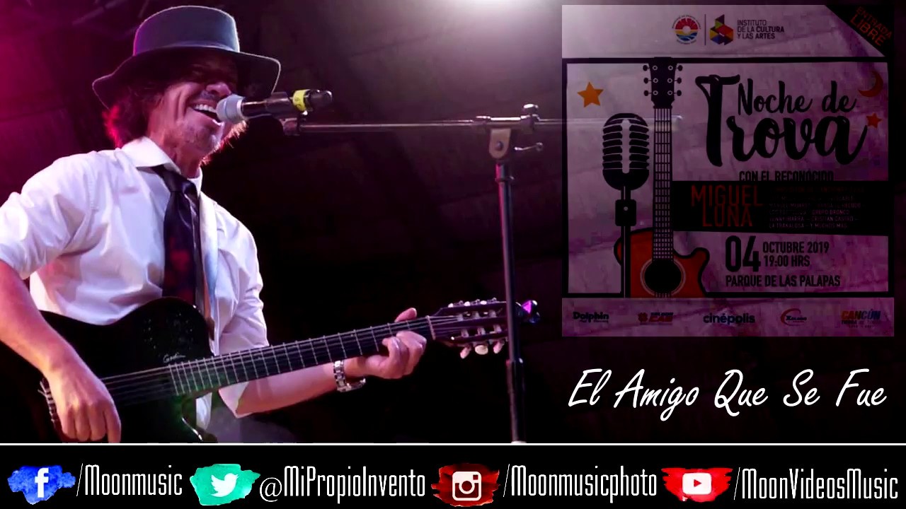 MIGUEL LUNA / NOCHE DE TROVA / EL AMIGO QUE SE FUE