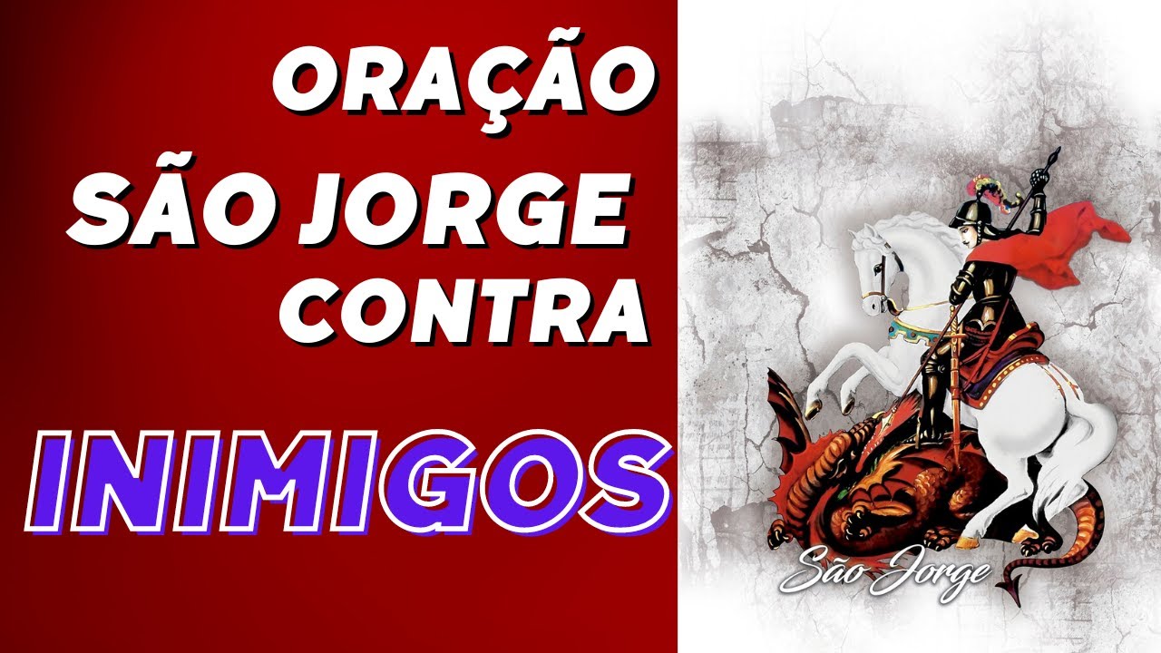 Oração Poderosa de São Jorge contra os Inimigos