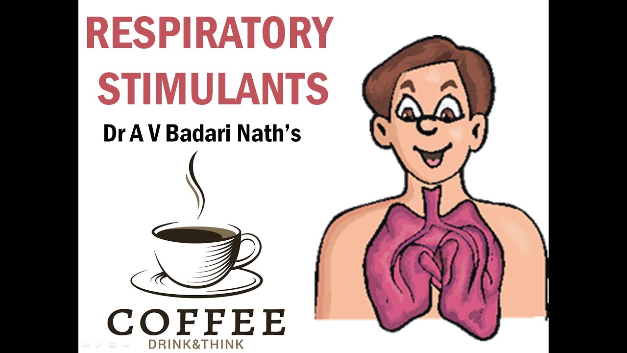 Respiratory Stimulants (Analeptics)