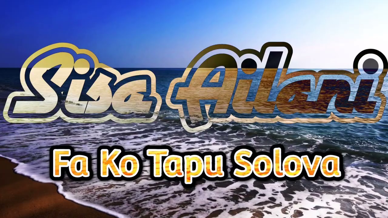 Sisa Ailani | Fa Ko Tapu Solova