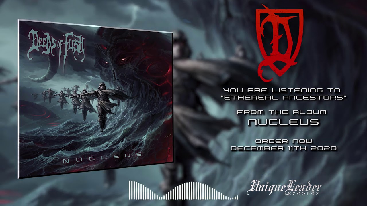 Deeds of Flesh - Ethereal Ancestors (Feat: George “Corpsegrinder” Fisher - Official Track Premiere)