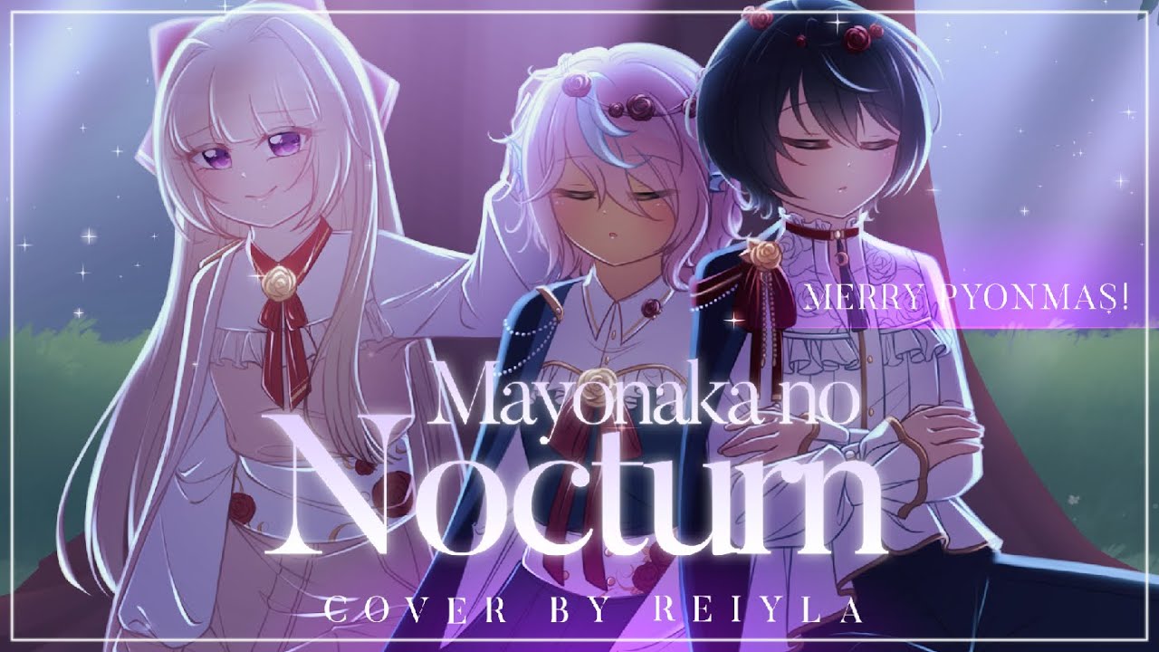 ✿ Reiyla ✿【 あんスタ ~ 真夜中のノクターン /  Enstars ~ Mayonaka no Nocturne 】  | 歌ってみた / Cover JP | #PYONMAS2023
