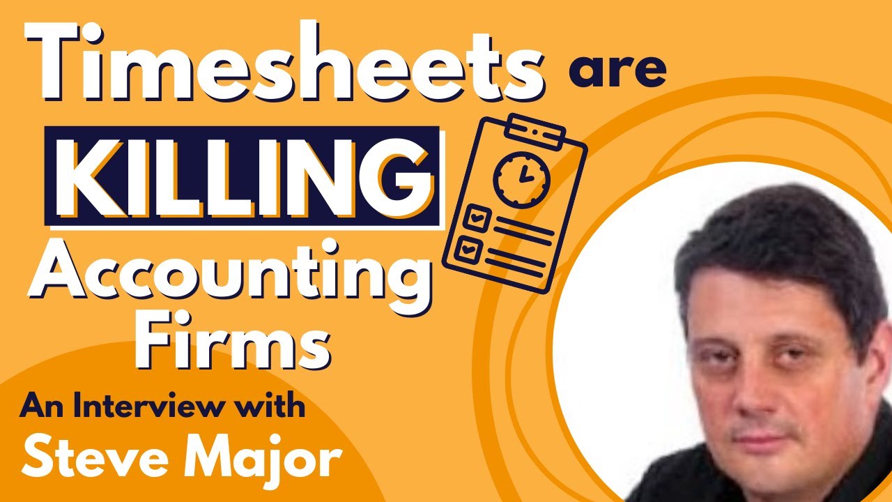 Timesheets: Do They Have A Place In An Accountancy Practice? - Interview With Steve Major