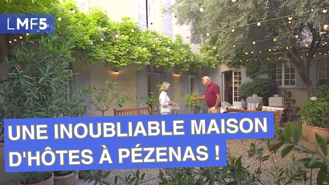 Une inoubliable maison d'hôtes à Pézenas ! - LMF5