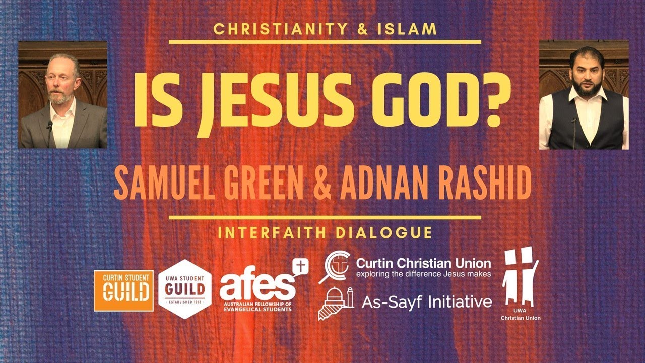 Is Jesus God? Samuel Green & Adnan Rashid