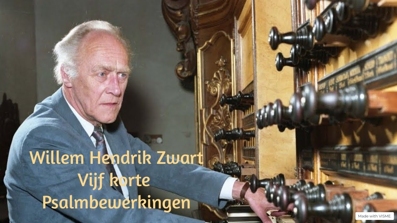 Willem Hendrik Zwart - Vijf korte Psalmbewerkingen | Arjan Wolfswinkel, orgel