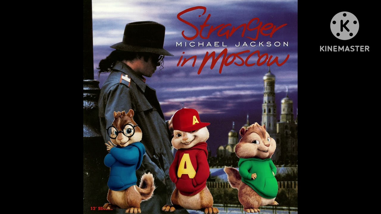 Michael Jackson - Stranger In Moscow (Chipmunks Version) (Not Full)