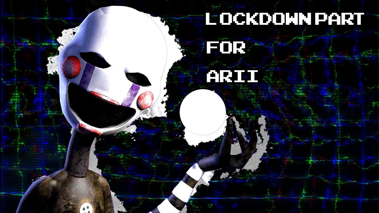 [SFM/FNAF] Lockdown Remix Part for Arii
