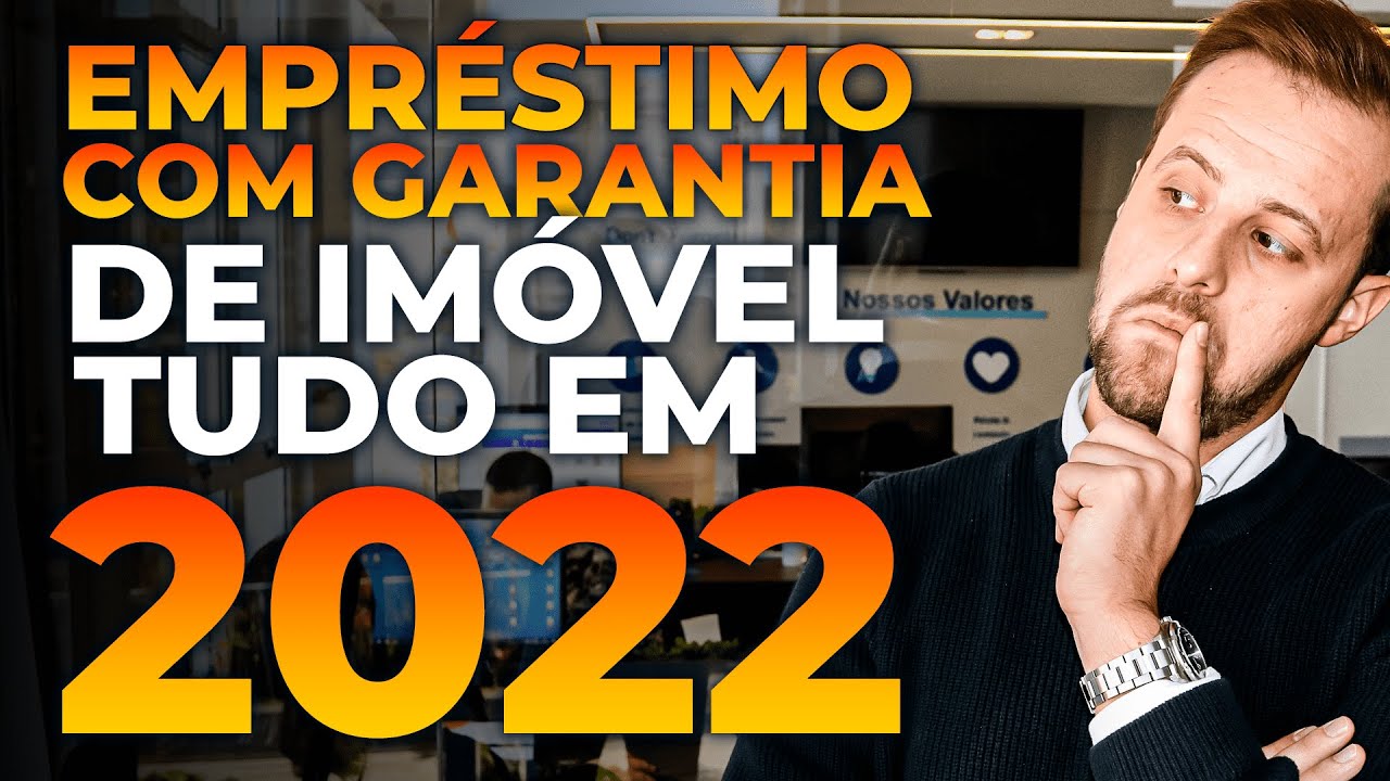 Como fazer um empréstimo com garantia de imóvel em 2022