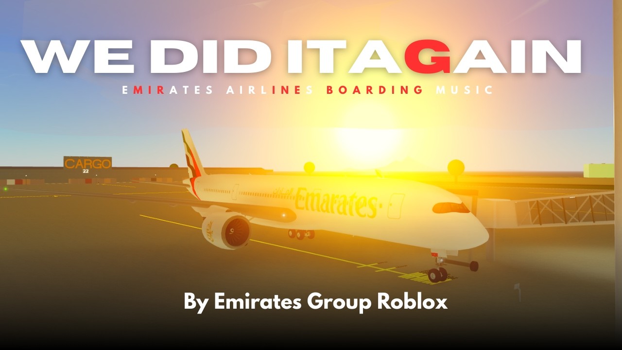Emirates Airlines Boarding Music (PTFS) By Emirates Group Roblox