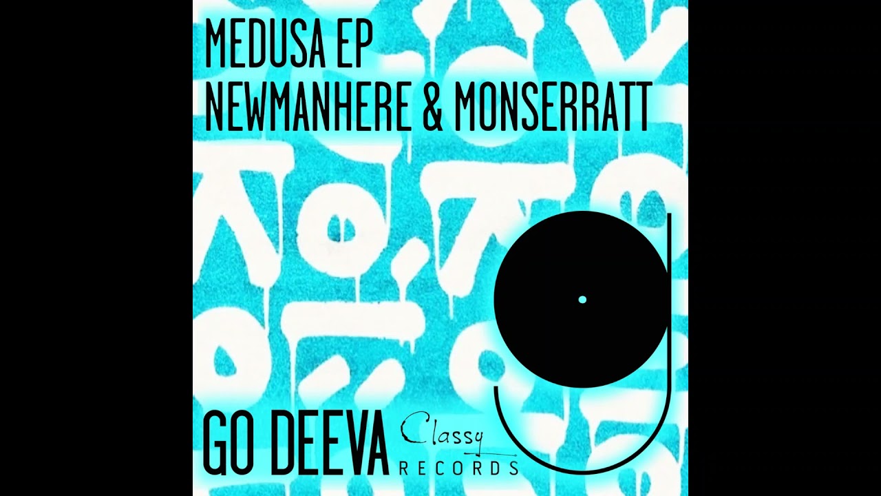 Newmanhere, Monserratt _ Medusa (Original Mix)