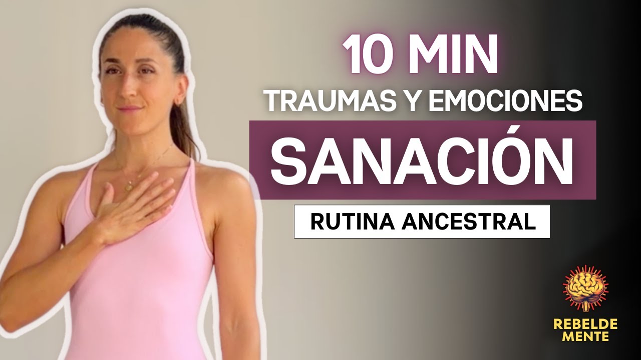 Haz Esta Rutina para Liberar Traumas Emocionales | Sanar Cuerpo y Mente | Liberación emocional