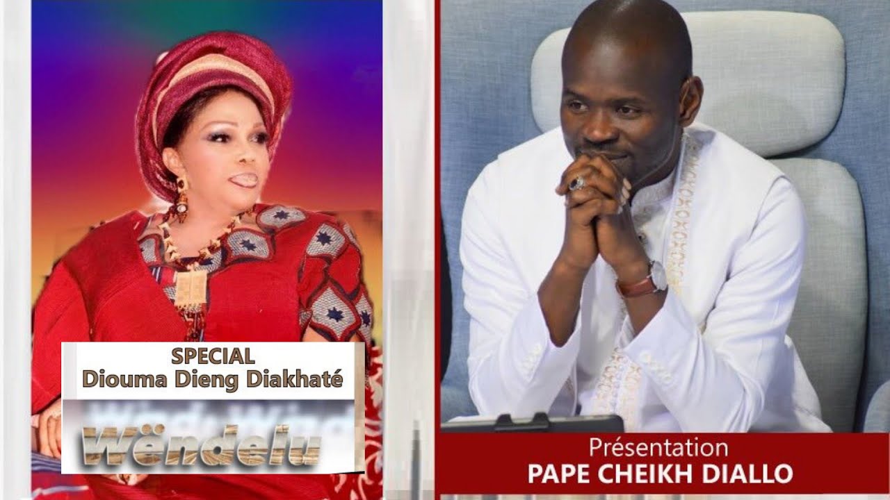 WENDELU AK EL HADJ PAPE CHEIKH DIALL - SPECIAL ADJA DIOUMA DIENG DIAKHATÉ