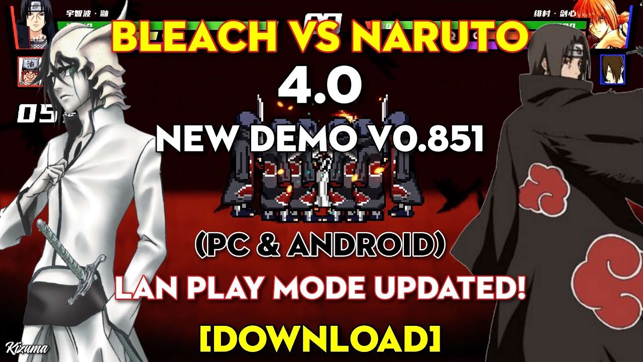 Bleach VS Naruto 4.0 NEW DEMO V0.851 (PC & Android) [DOWNLOAD]