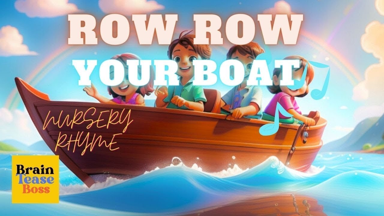 Row, Row, Row Your Boat | Fun Remix for Kids to Dance Along | Best Nursery Rhymes |  BrainTeaseBoss