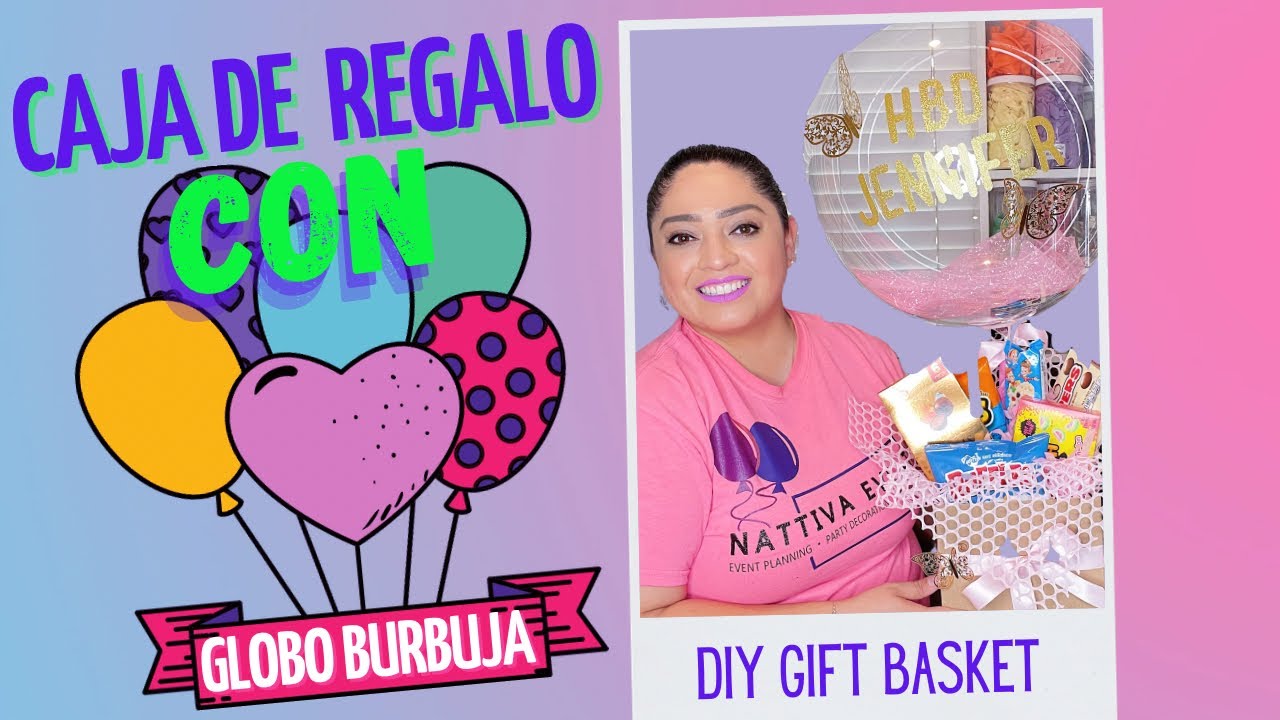 Caja de Regalo 🎁 con globo burbuja 🎈/ DIY gift basket!