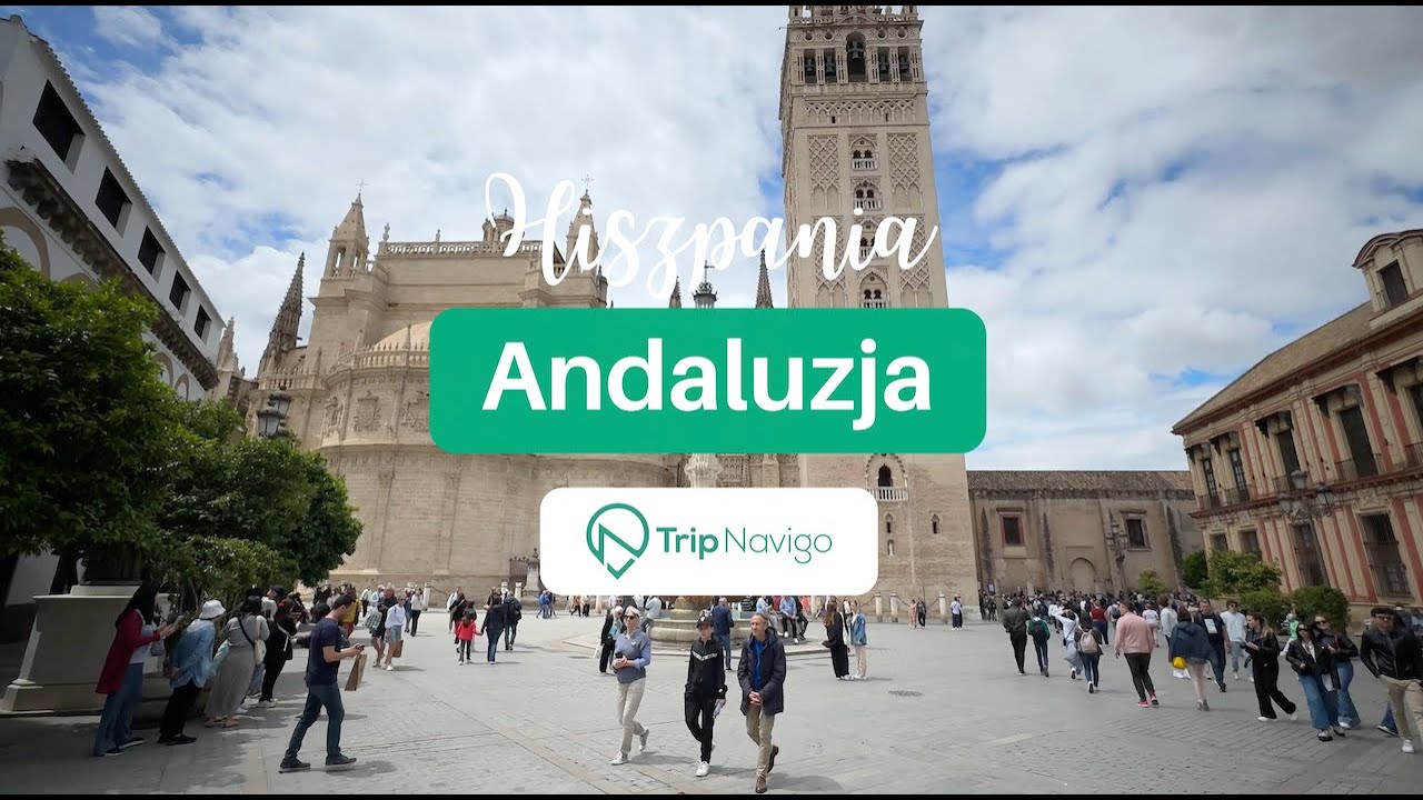 Andaluzja - co warto zobaczyć w regionie Hiszpanii