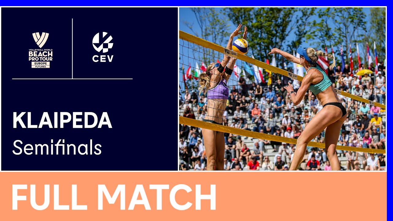 Full Match | 2022 Volleyball World Beach Pro Tour Futures | Klaipeda | Semifinals