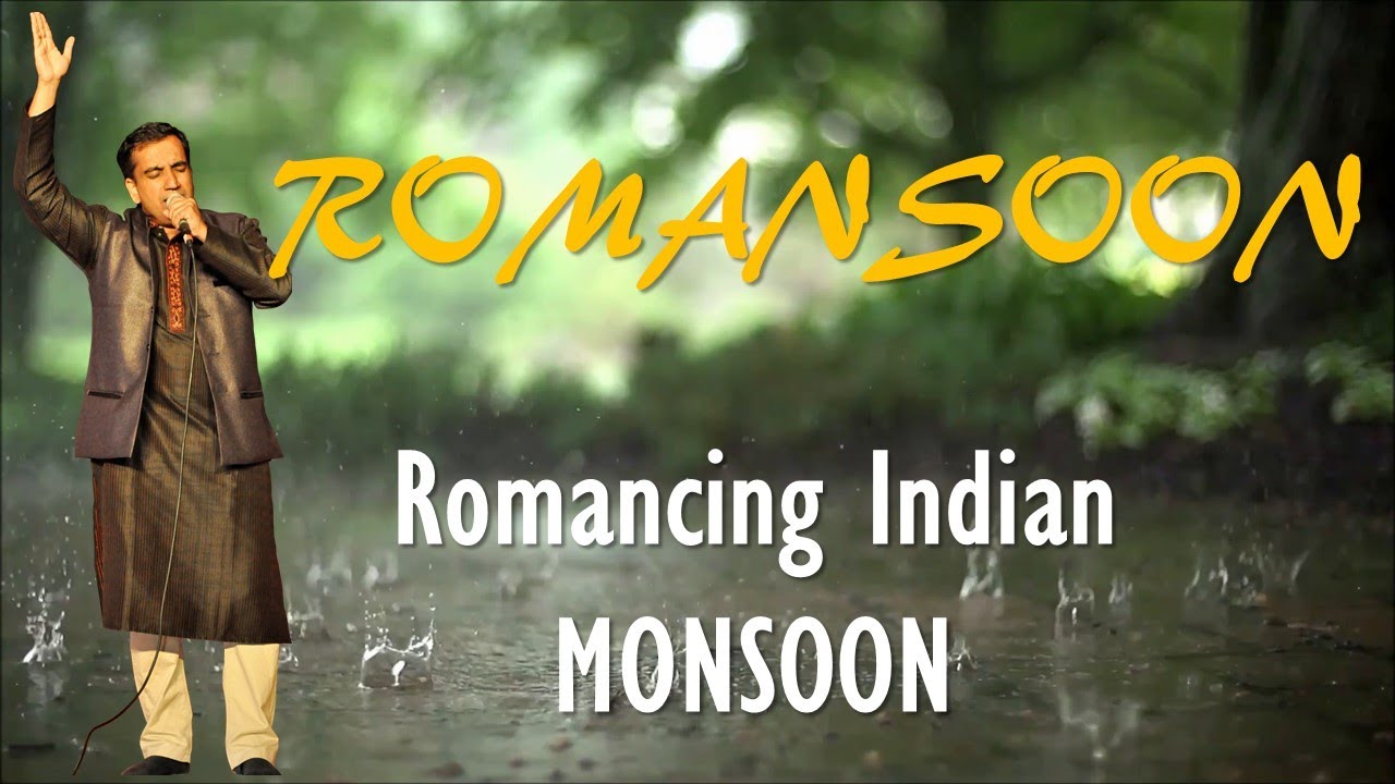Indian monsoon Romancing Indian Monsoon | Indian Rain | Romansoon
