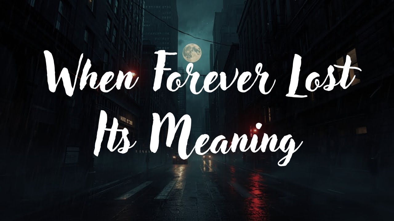 When Forever Lost Its Meaning (Sad Music Lyrics) | Deep Heartbreak Song 2026
