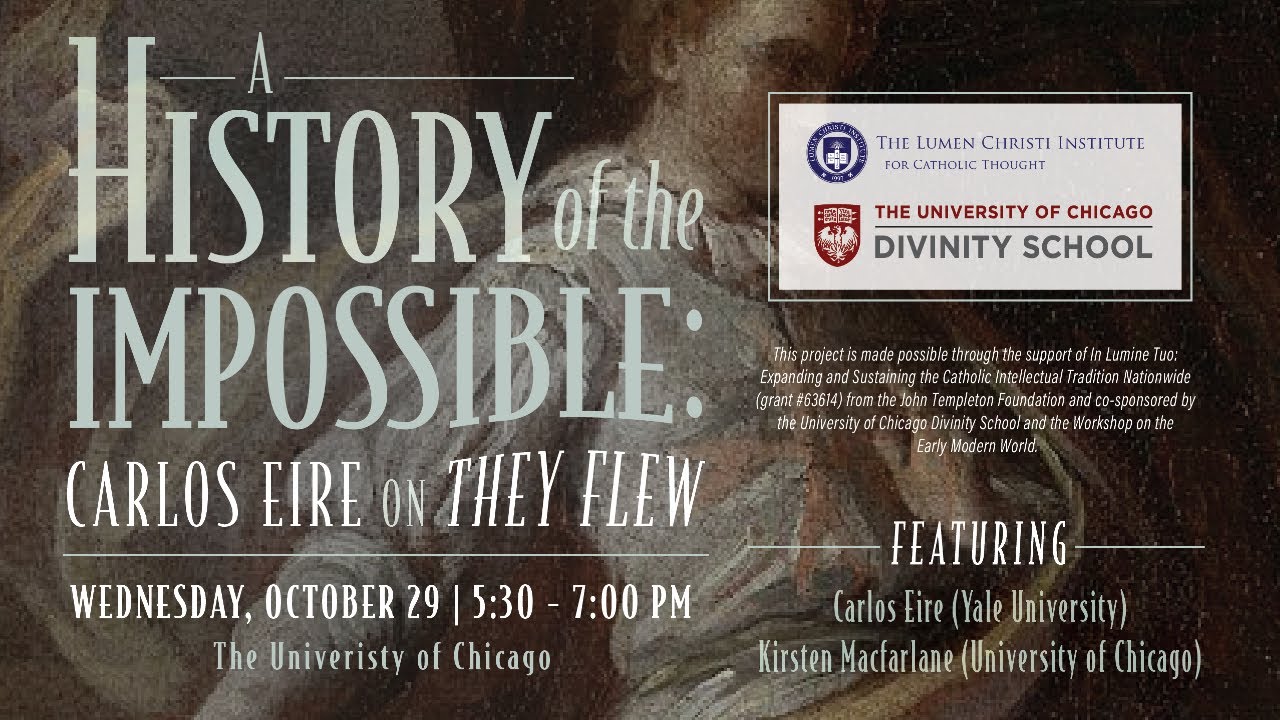 A History of the Impossible: Carlos Eire on They Flew
