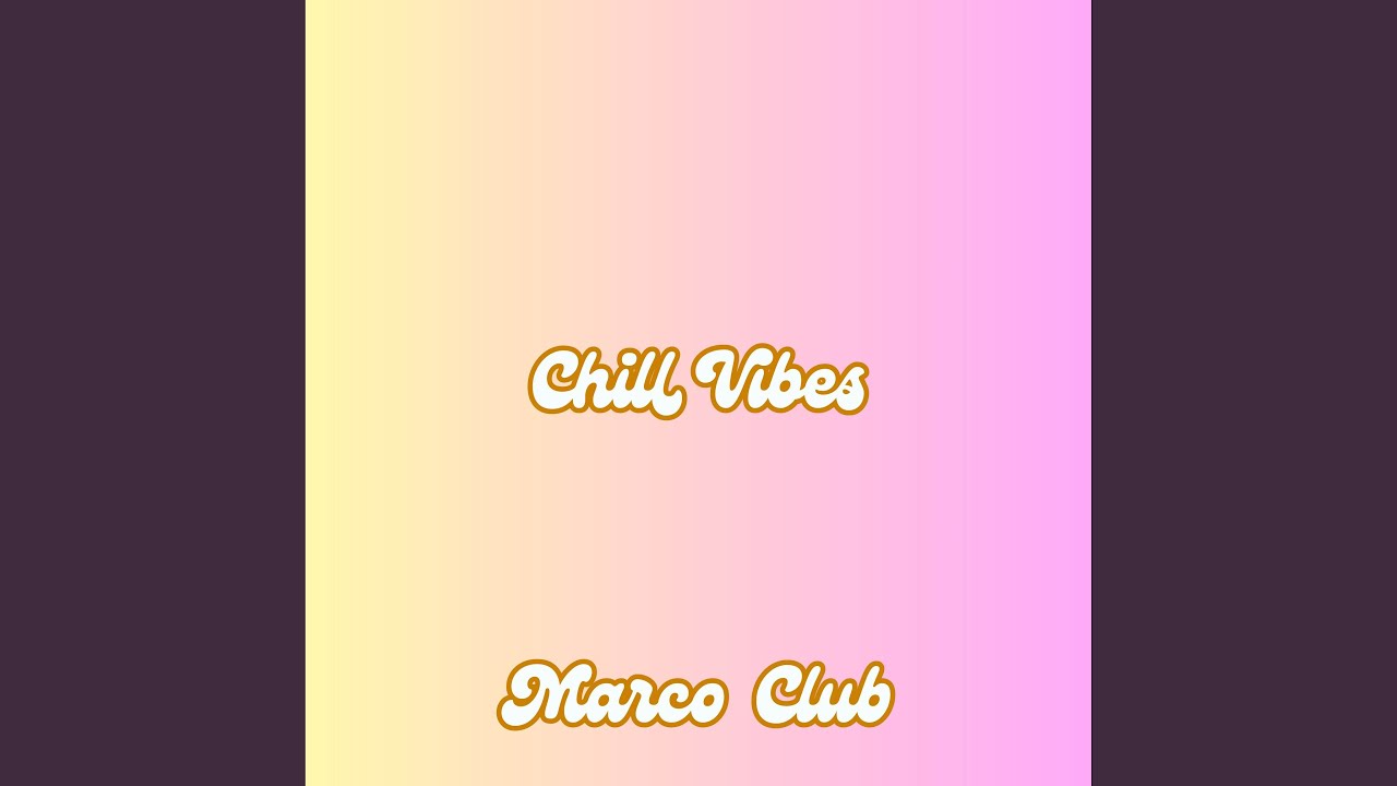 Chill Vibes