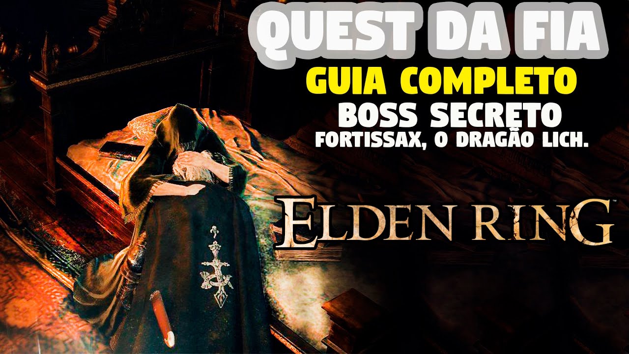 ELDEN RING / QUEST DA FIA GUIA COMPLETO / BOSS SECRETO 