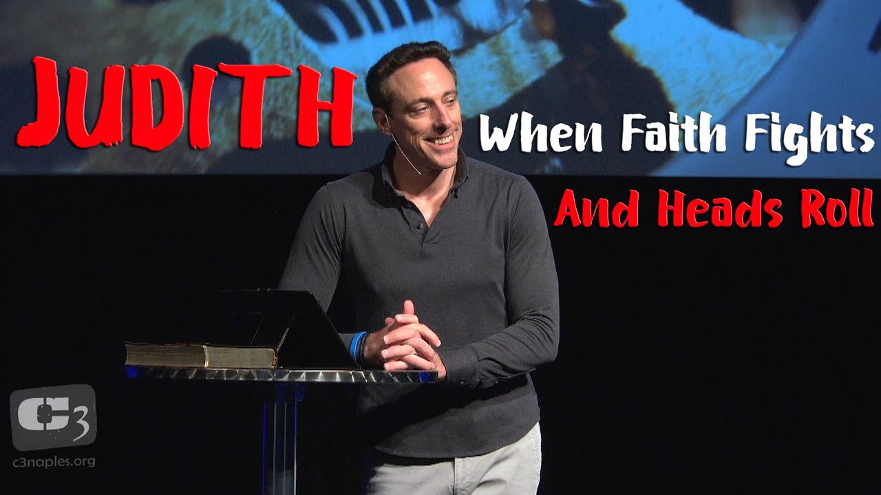 Judith - When Faith Fights And Heads Roll @C3ChurchNaples