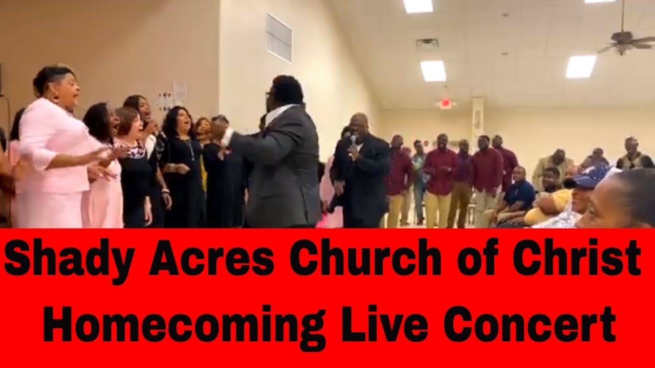 Shady Acres Church of Christ Homecoming Acappella Gospel Concert