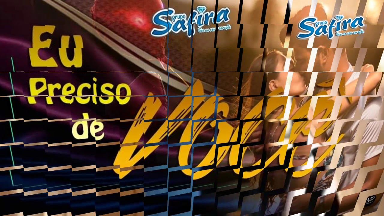 Grupo Safira - Eu Preciso de Você