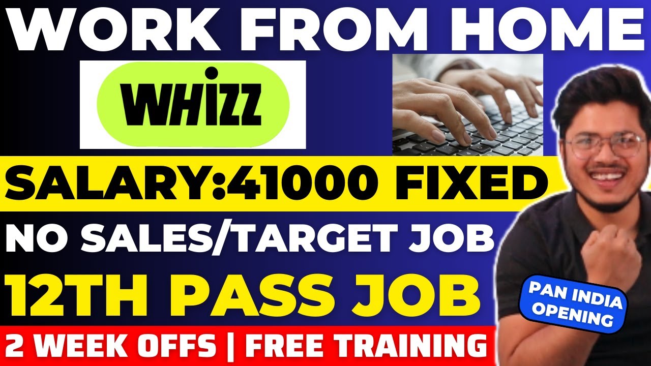 Whizz Work from home jobs | Salary: 40000/Month | No Sales/target role | Online jobs | 12th Pass job