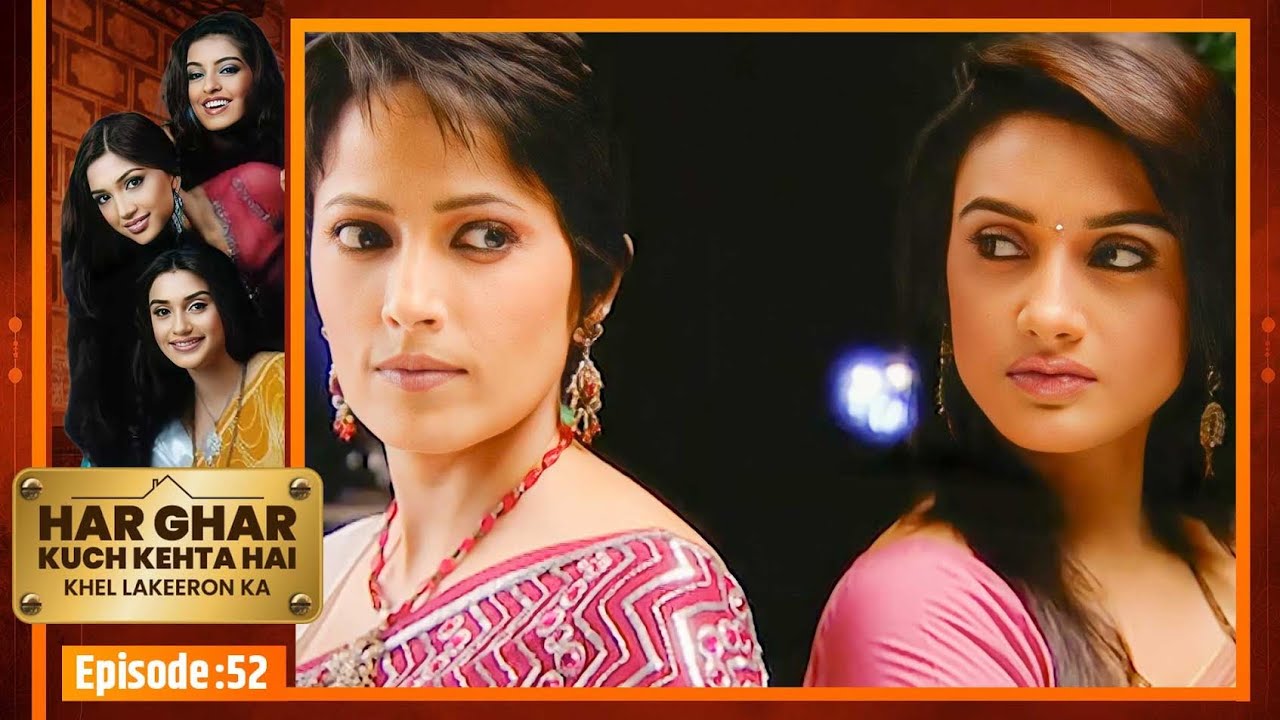 Har Ghar Kuch Kehta Hai | Full EP - 52 | Popular Indian TV Serials | Rati Pandey, Aanchal Anand
