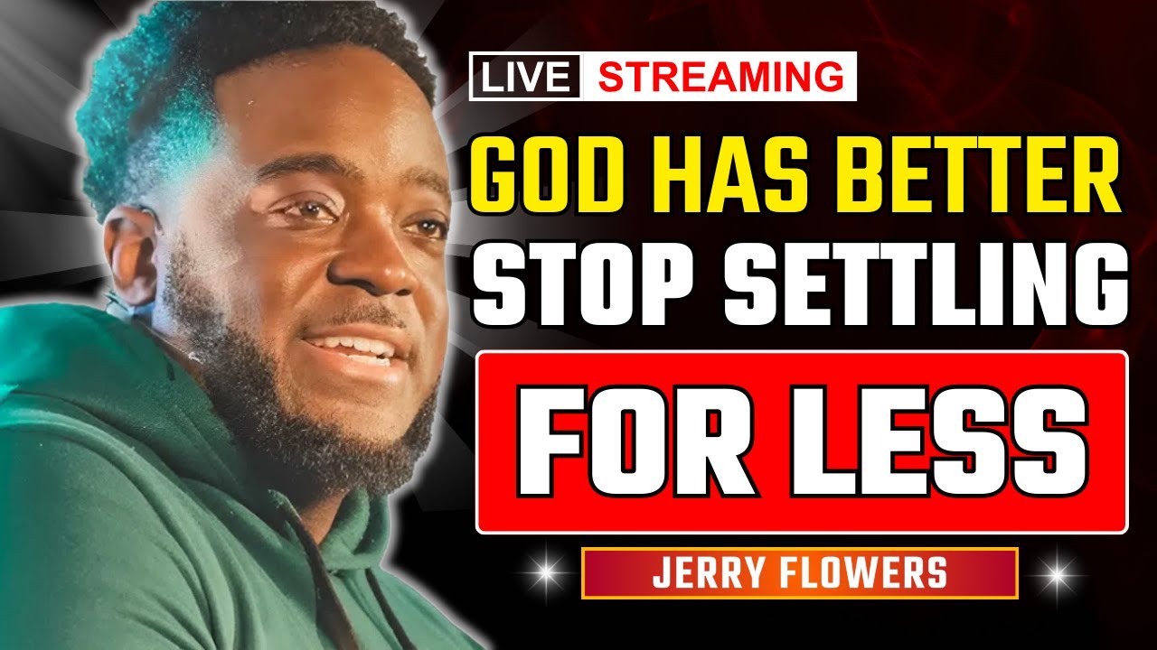 7 Signs That God Has Better: From Frustration to Fulfillment | Jerry Flowers